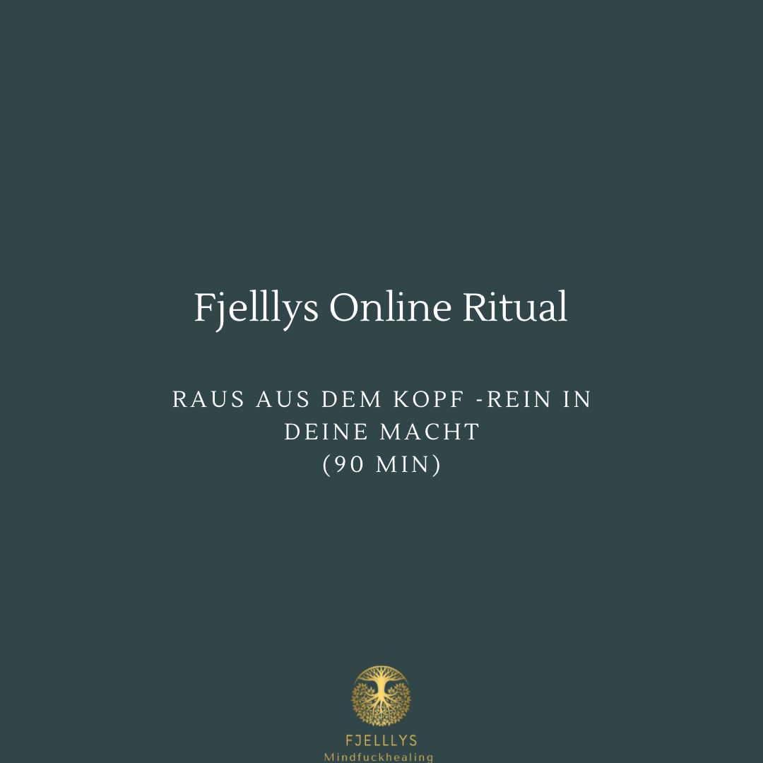 Fjelllys Online Ritual* Raus aus dem Kopf 90 Minuten
